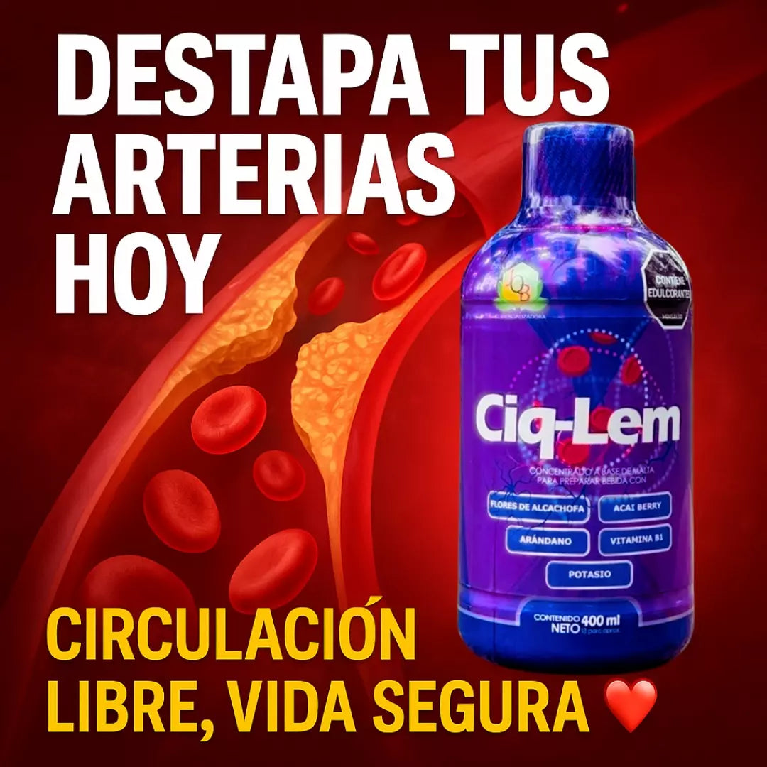 ¿Tienes mala circulación y vena varice? CiqLem® limpia tu sangre, mejora tu circulación y cuida tu corazón. 2X1 + Purgante